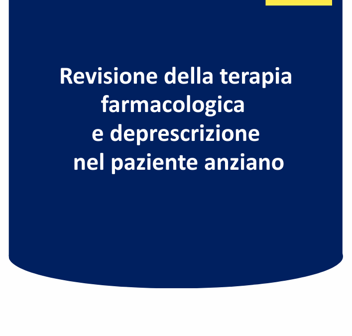 Revisione della terapia farmacologica e deprescrizione nel paziente anziano