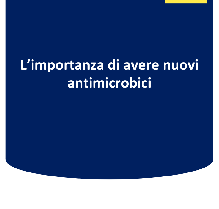 L’importanza di avere nuovi antimicrobici